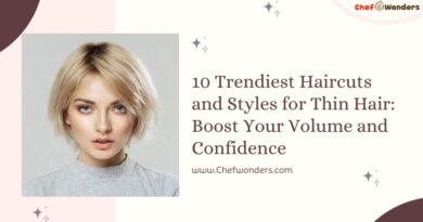 10 Trendiest Haircuts and Styles for Thin Hair: Boost Your Volume and Confidence